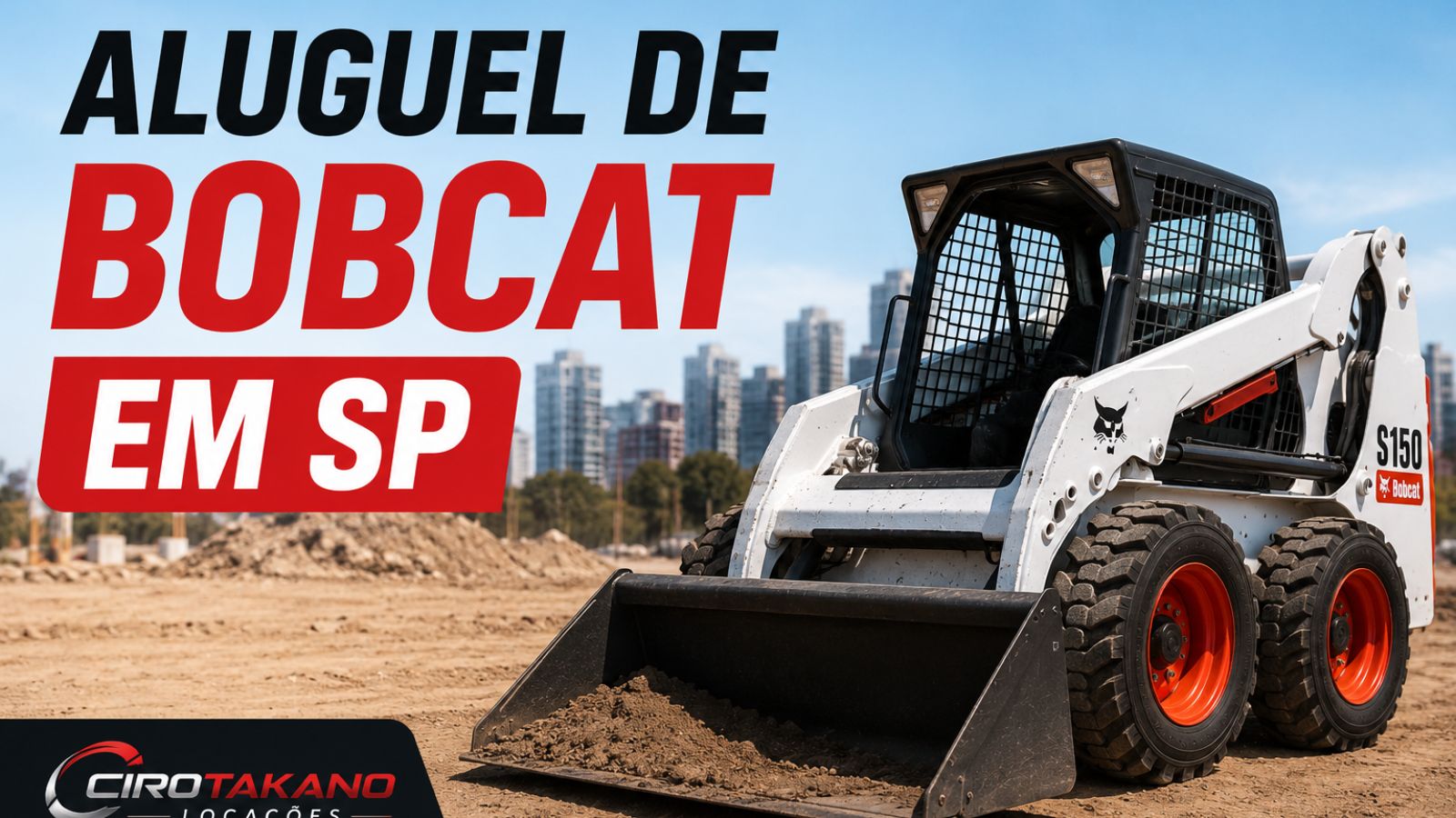 Aluguel de Bobcat em SP | Mini Carregadeira e Mini Escavadeira
