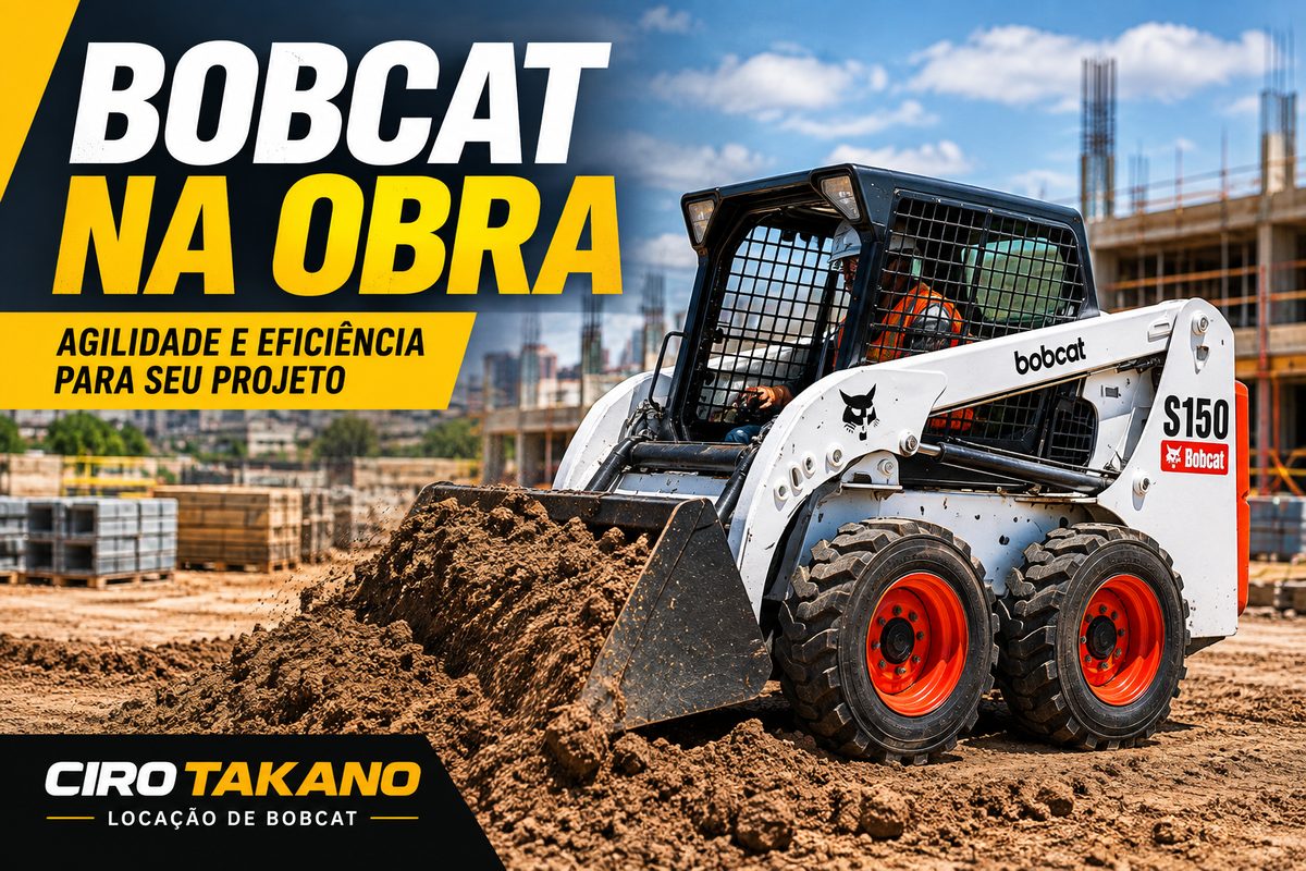 Locação de Bobcat Preço: Quanto Custa Alugar? | Ciro Takano